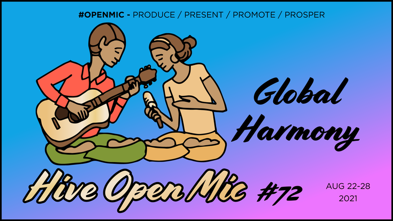 Hive Open Mic 72: Global Harmony