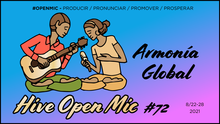 Hive Open Mic 72: Armonía Global