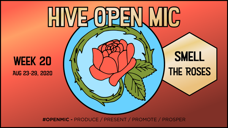 Hive Open Mic Week 20: Smell The Roses