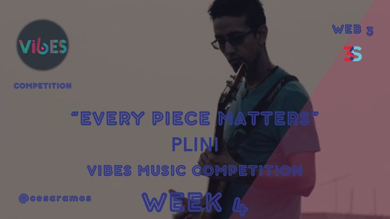 Vibes Music Competition - Week 4 (PLINI/EVERY PIECE MATTERS) #VIBES