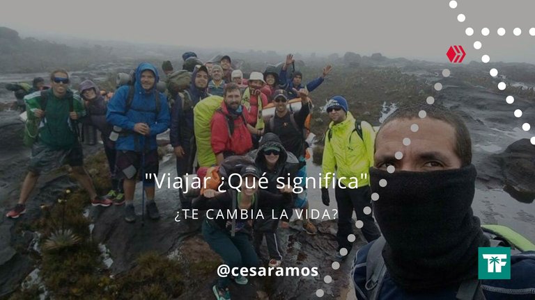 "Viajar ¿Qué significa" ¿Te cambia la vida? #Travelfeed