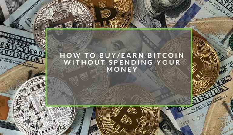 Earning Bitcoin Without Spending Your Money