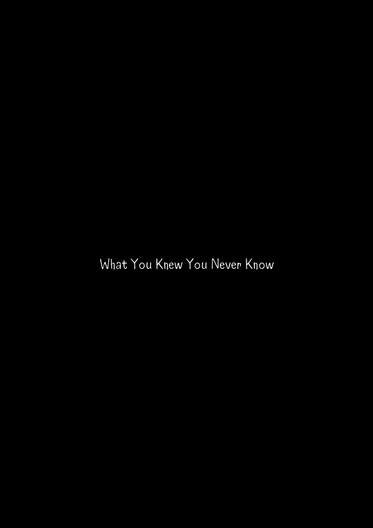 What You Knew You Never Know_20240609_115444_0000.png