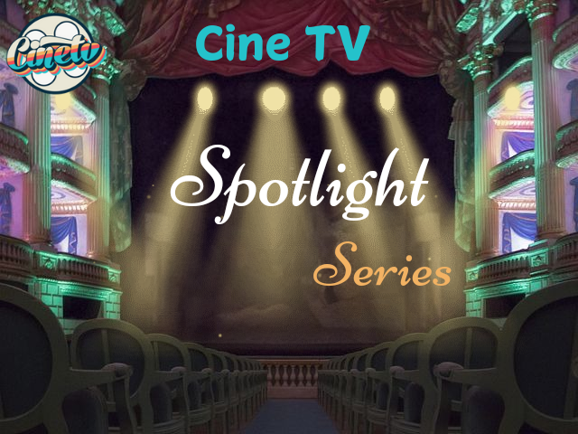 Cine TV Community Spotlight #24