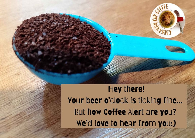 Hey there! Your beer o’clock appears to be ticking... but how Coffee Alert.jpg