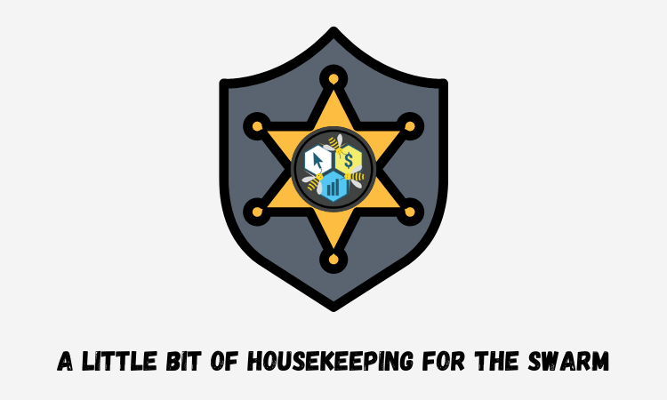 A Little Bit Of Housekeeping For The Swarm.png