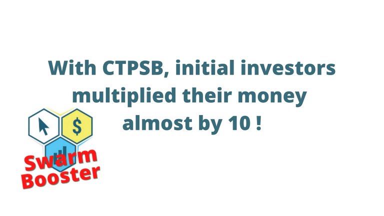 With CTPSB, initial investors multiplied their money almost by 10 !.jpg