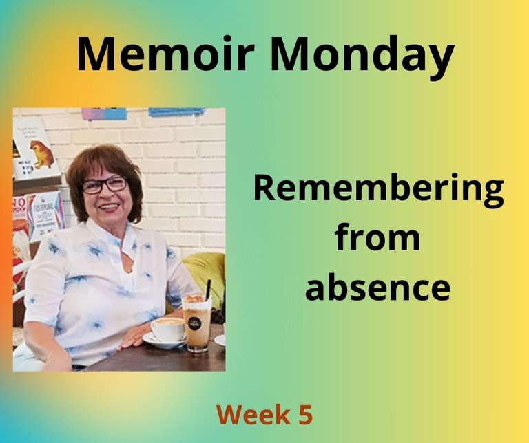 Memoir Monday #5. Remembering from absence [ING-ESP]