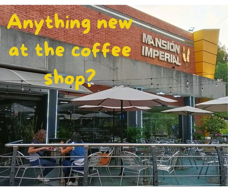 Anything new at the coffee shop.jpg