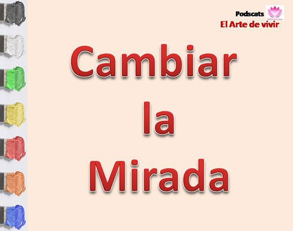 Programa 10 la mirada. El Arte de vivir ESP.jpg