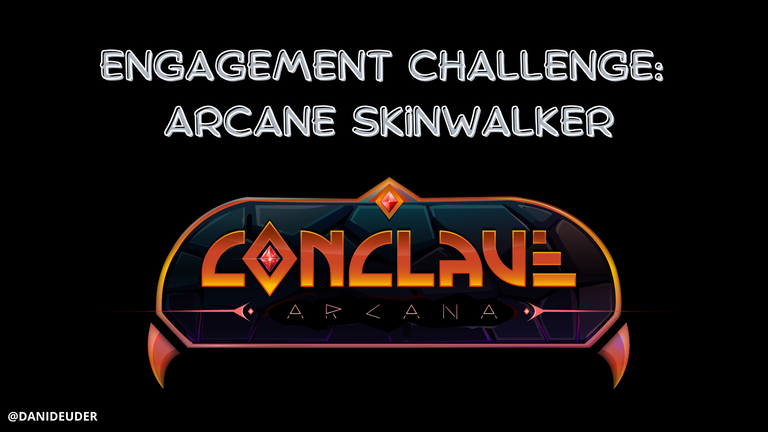 Engagement Challenge: Arcane Skinwalker [EN - ESP]