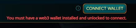 Must have a web3 wallet installed and unlocked to connect.PNG