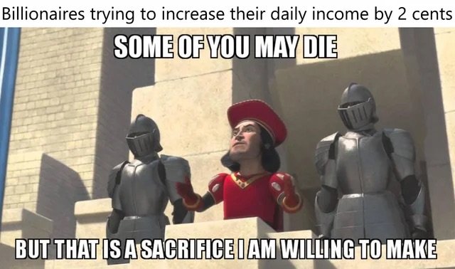 Billionaires be like.jpeg