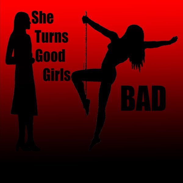 1366265589_She_turns_good_girls_bad.jpg