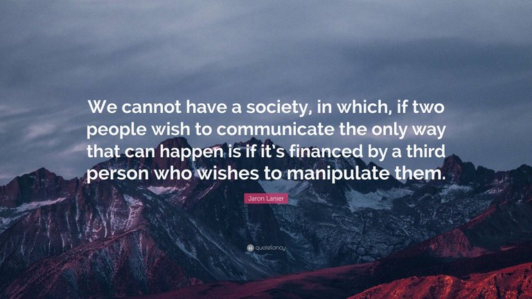 7076668-Jaron-Lanier-Quote-We-cannot-have-a-society-in-which-if-two-people.jpg