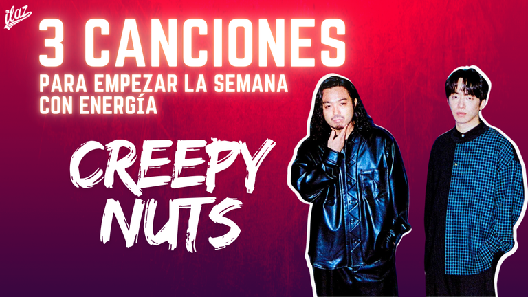 3 canciones para empezar la semana Creepy Nuts.png