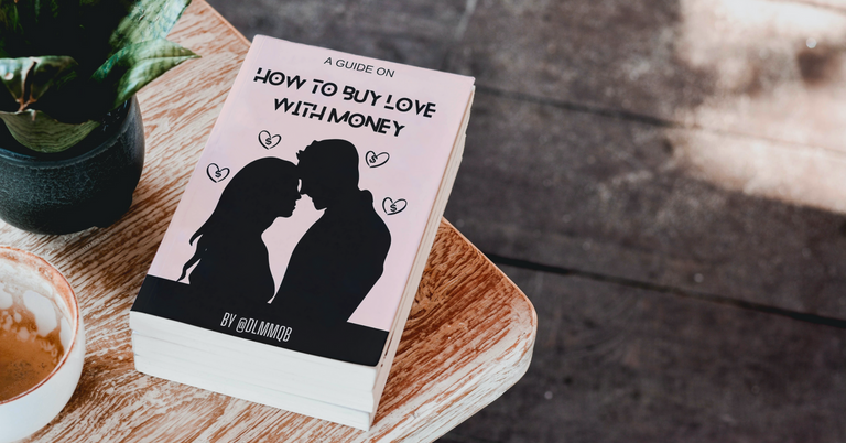 A Guide On How To Buy Love With Money!  #thoughtfuldailypost