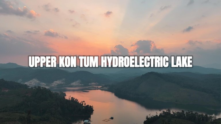 Upper Kon Tum Hydroelectric Lake-Cover.jpg