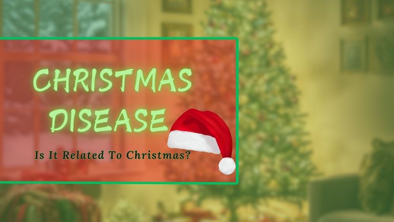 christmas disease.jpg