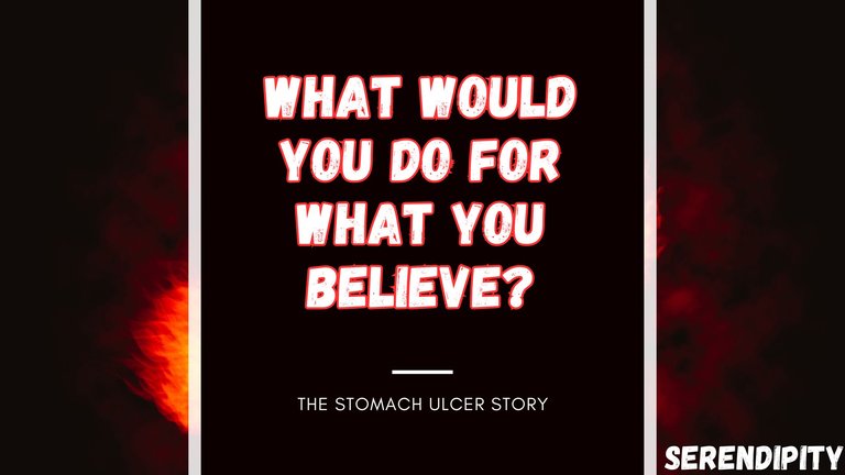 What would you do for what you believe The Stomach Ulcer Story.jpg