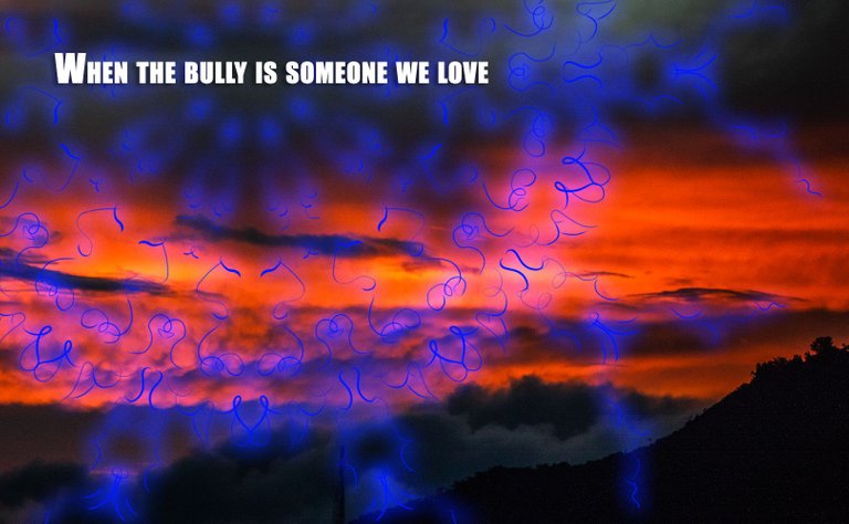 EN - When the Bully is Someone We Love.jpg