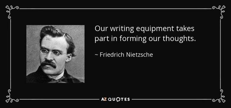 quote-our-writing-equipment-takes-part-in-forming-our-thoughts-friedrich-nietzsche-59-72-24.jpg