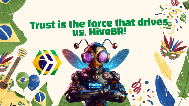 [EN/PT] Trust is the Force That Drives Us, HiveBR!