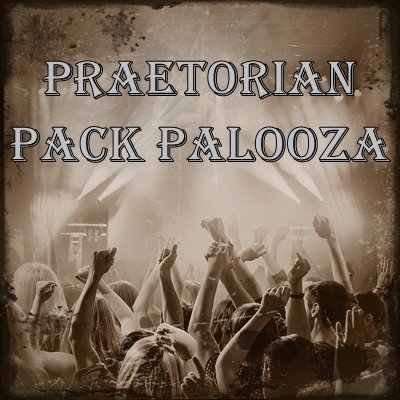 Praetorian Pack Palooza pic.jpg