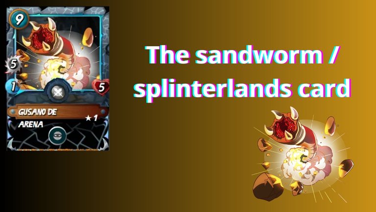 The sandworm  splinterlands card.jpg