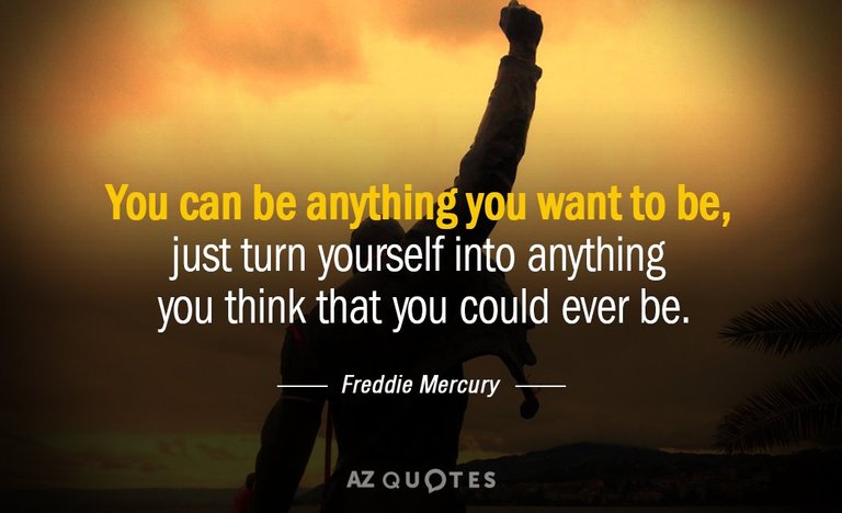Quotation-Freddie-Mercury-You-can-be-anything-you-want-to-be-just-turn-146-22-16.jpg