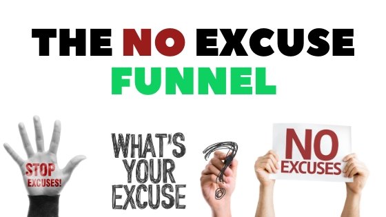 The No Excuse funnel.jpg