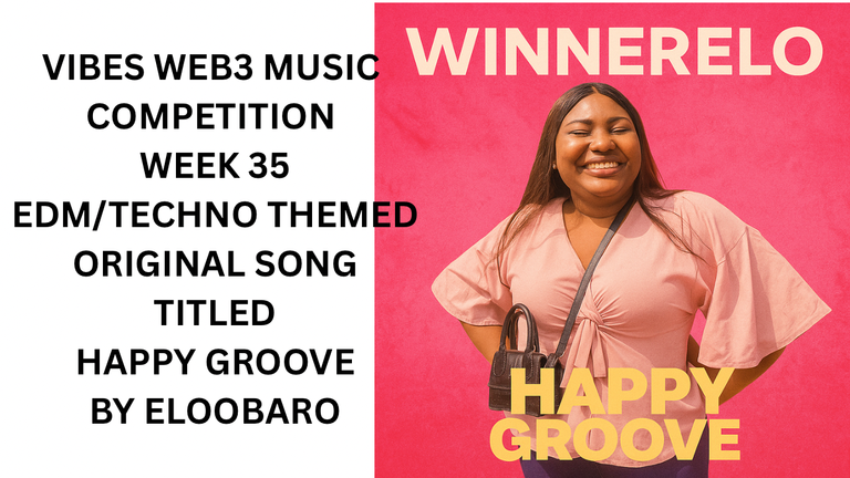 VIBES WEB3 MUSIC COMPETITION WEEK 35 EDMTECHNO THEMED ORIGINAL SONG TILLED HAPPY GROOVE.png