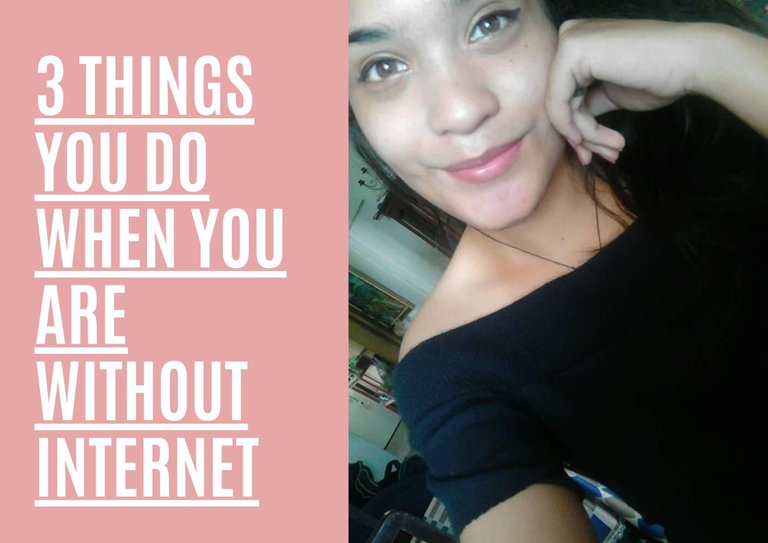 3 Things you do when you are without Internet (1).jpg