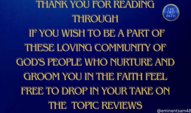 Thank you for reading through if you wish to be a part of these loving Community of god's people who nurture and groom you in the faith feel free to drop in your take on Topic reviews.png