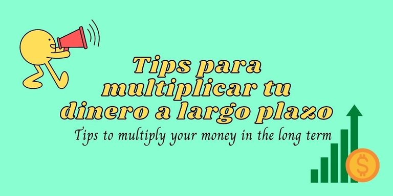 Tips para multiplicar tu dinero a largo plazo.jpg