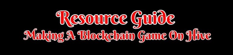 Resource Guide For Making A Blockchain Game On Hive.jpg