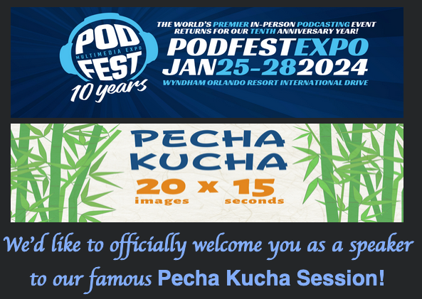 Podfest Pecha Kucha Speaker Invite for @epodcaster.png