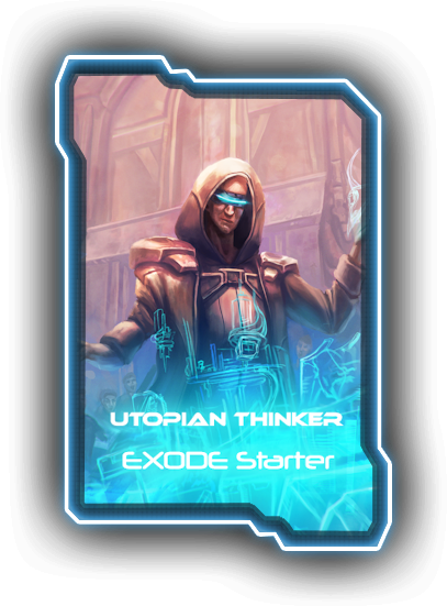 The Utopian Thinker mixes Leadership and Science, to settle a new utopia in the new galaxy.