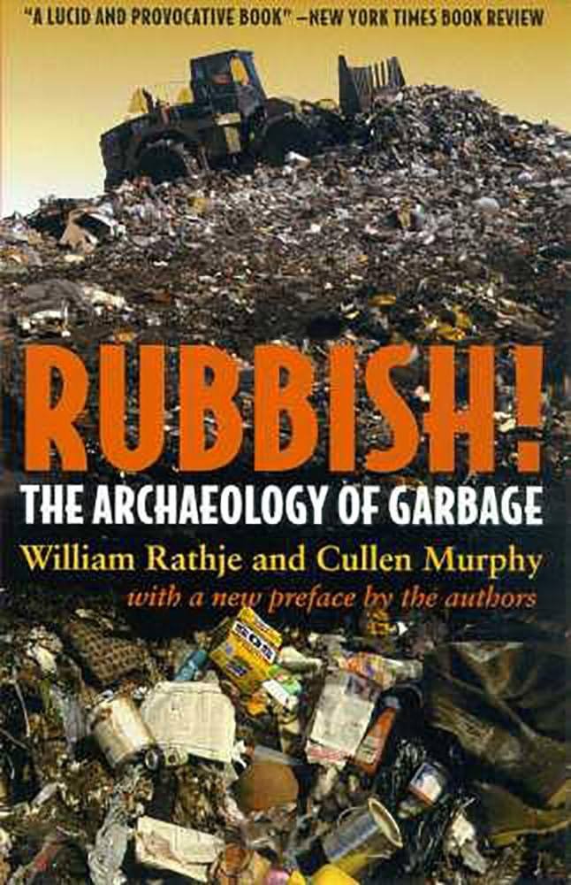 Rubbish The Archaeology of Garbage.jpeg