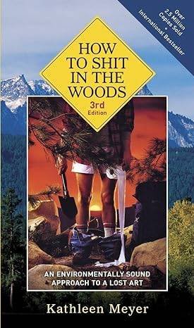 How to Shit in the Woods.jpeg