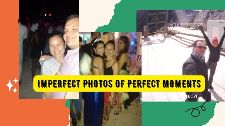 Imperfect photos of perfect moments.jpg