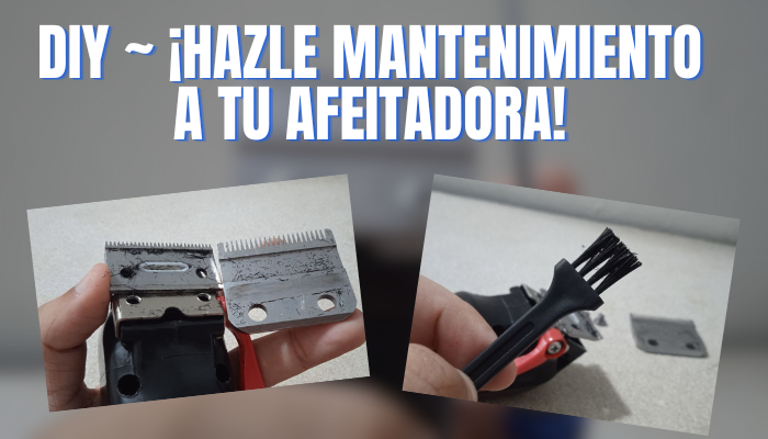 DIY _ ¡Hazle mantenimiento a tu afeitadora.png