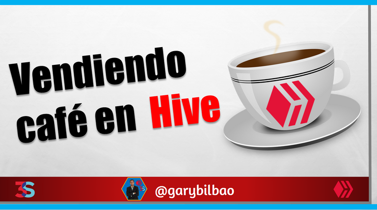 Vendiendo café en Hive_garybilbao.png