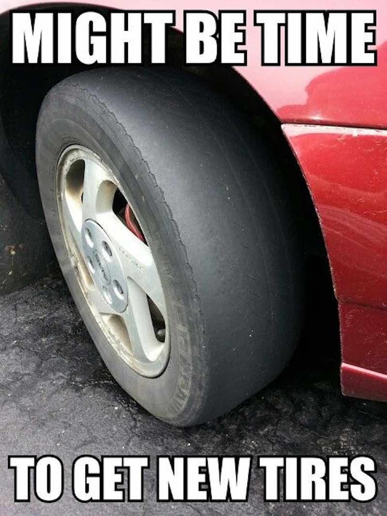 if-your-tires-look-like-this-meme.jpg