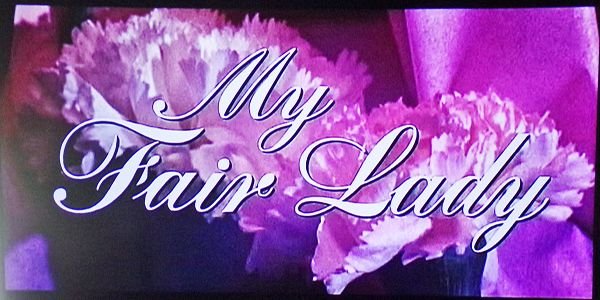 My Fair Lady crop July 2022.jpg