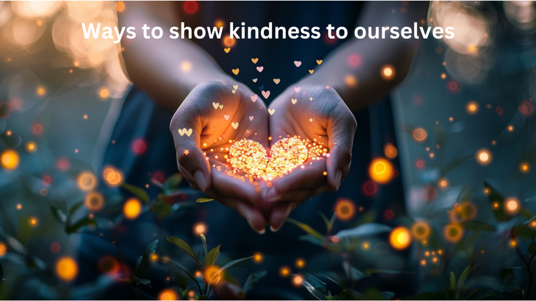 Ways to show kindness to ourselves.png