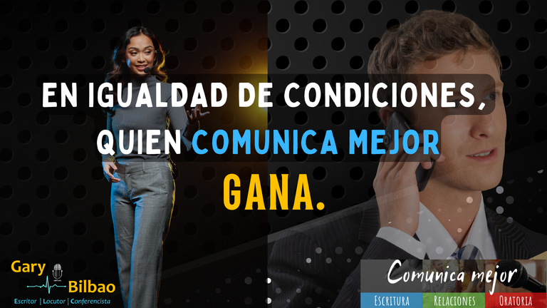 En igualdad de condiciones, el que comunica mejor (1).png