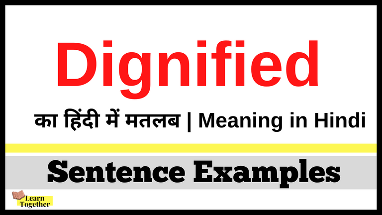 Meaning of Dignified in Hindi.png