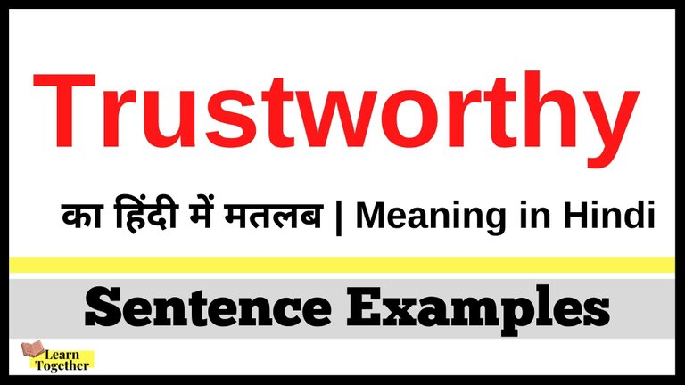 Trustworthy ka hindi me matlab What is the meaning of Trustworthy in Hindi.jpg