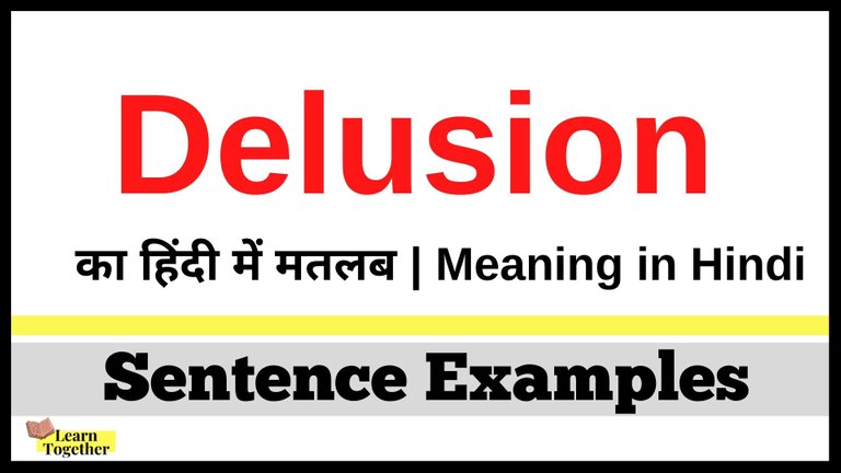 Delusion ka hindi me matlab What is the meaning of Delusion in Hindi.jpg